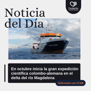 En octubre inicia la gran expedición científica colombo-alemana en el delta del río Magdalena