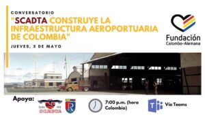 Conversatorio: “SCADTA construye la infraestructura aeroportuaria de Colombia”