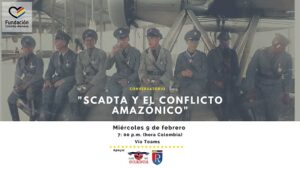 Conversatorio: “SCADTA y el Conflicto Amazónico”