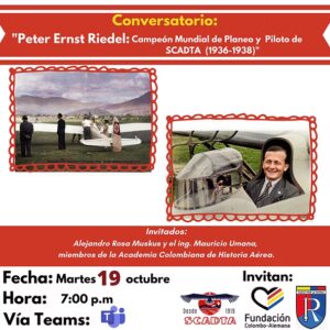 Conservatorio: “Peter Ernst Riedel:Campeón Mundial de Planeo y Piloto de SCADTA (1936-1938)”