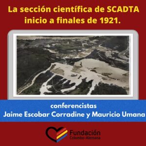 Conversatorio: “SCADTA y su Sección Científica”